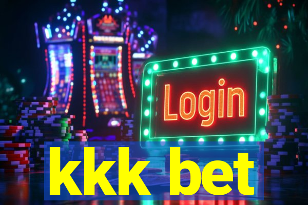 kkk bet